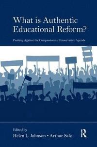 bokomslag What Is Authentic Educational Reform?