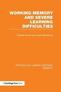 bokomslag Working Memory and Severe Learning Difficulties (PLE: Memory)