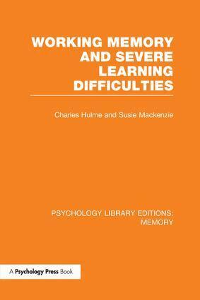 Charles Hulme, Susie Mackenzie - Working Memory and Severe Learning Difficulties (PLE: Memory), Häftad