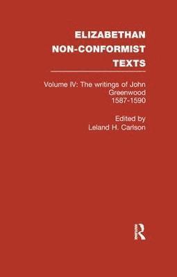 The Writings of John Greenwood 1587-1590, together with the joint writings of Henry Barrow and John Greenwood 1587-1590 1