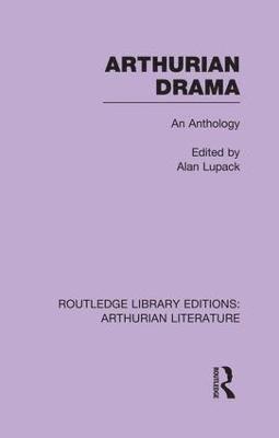Arthurian Drama: An Anthology 1