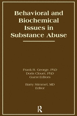 Behavioral and Biochemical Issues in Substance Abuse 1