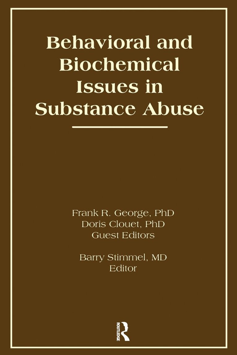 Behavioral and Biochemical Issues in Substance Abuse 1