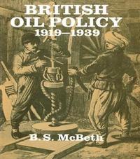 bokomslag British Oil Policy 1919-1939