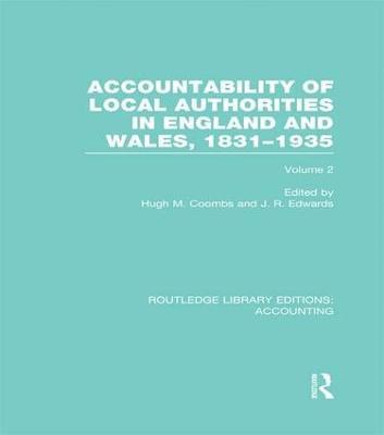 Accountability of Local Authorities in England and Wales, 1831-1935 Volume 2 (RLE Accounting) 1