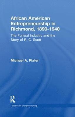 African American Entrepreneurship in Richmond, 1890-1940 1