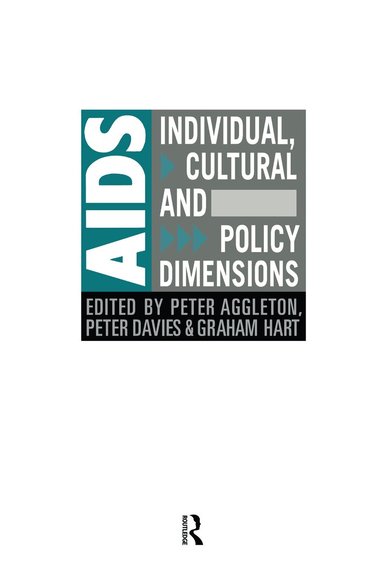 Peter Aggleton, Peter Davies, Graham Hart - AIDS: Individual, Cultural And Policy Dimensions, Häftad