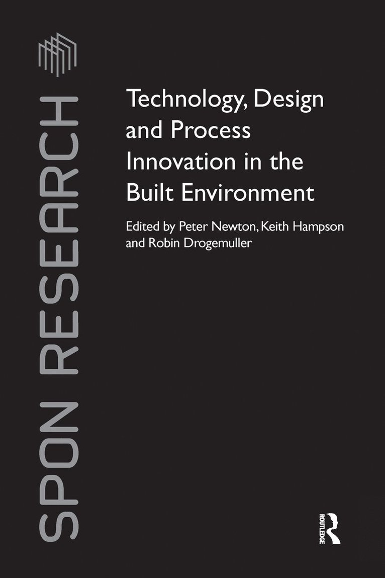 Technology, Design and Process Innovation in the Built Environment 1