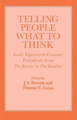 Thomas Corns, J.A. Downie, J. a. Downie - Telling People What to Think, Häftad