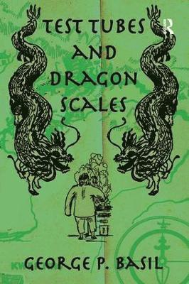 George P. Basil - Test Tubes and Dragon Scales, Häftad
