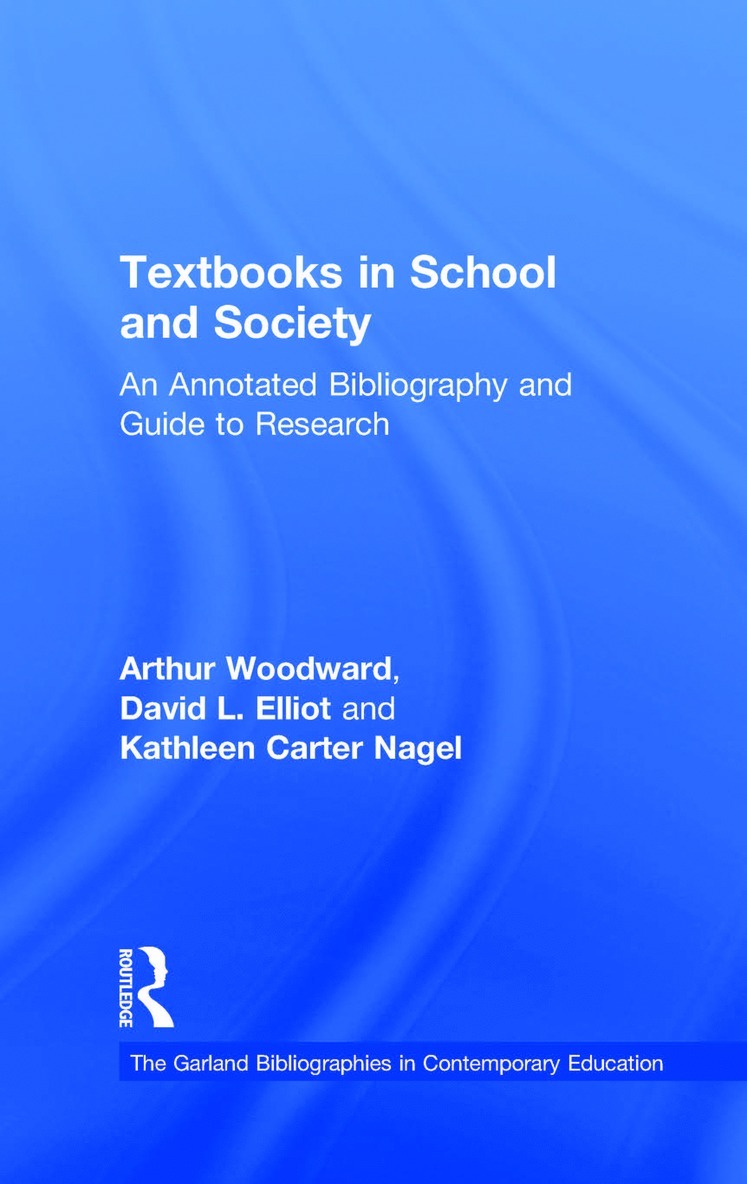 Arthur Woodward, David L. Elliot, Kathleen Carter Nagel, Arthur Woodward - Textbooks in School and Society, Häftad