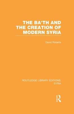 bokomslag Ba'th and the Creation of Modern Syria (RLE Syria)