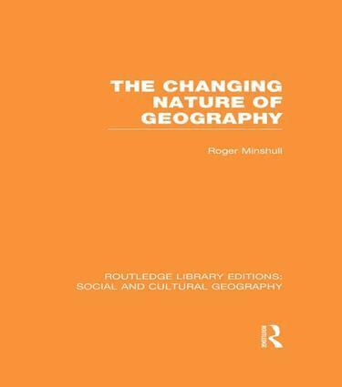 Roger Minshull - Changing Nature of Geography (RLE Social & Cultural Geography), Häftad