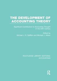 bokomslag The Development of Accounting Theory (RLE Accounting)