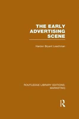 bokomslag The Early Advertising Scene (RLE Marketing)