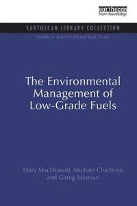bokomslag The Environmental Management of Low-Grade Fuels