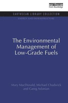 The Environmental Management of Low-Grade Fuels 1