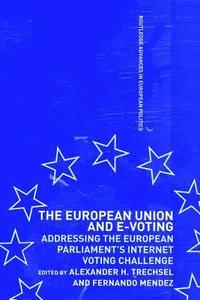 bokomslag The European Union and E-Voting (Electronic Voting)