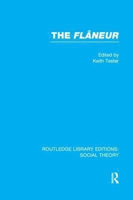 bokomslag The Flaneur (RLE Social Theory)