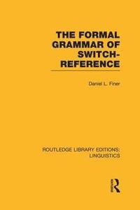 bokomslag Formal Grammar of Switch-Reference (RLE Linguistics B: Grammar)