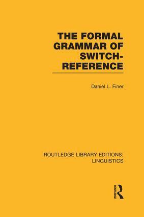 Daniel L Finer - Formal Grammar of Switch-Reference (RLE Linguistics B: Grammar), Häftad