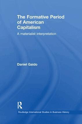 Daniel Gaido - Formative Period of American Capitalism, Häftad
