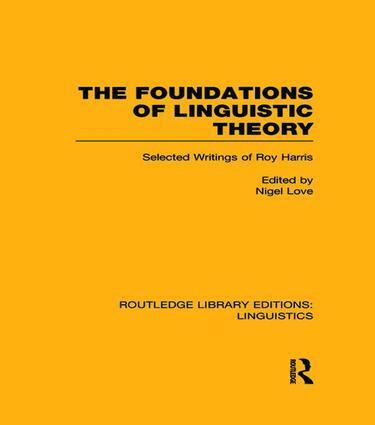 Nigel Love - Foundations of Linguistic Theory (RLE Linguistics B: Grammar), Häftad