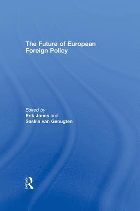 Erik Jones, Saskia van Genugten, Italy) Jones, Erik (SAIS Bologna Center of the Johns Hopkins University, USA) van Genugten, Saskia (Johns Hopkins School of International Studies, Saskia Van Genugten - Future of European Foreign Policy, Häftad