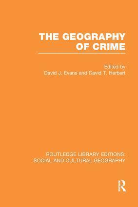 The Geography of Crime (RLE Social & Cultural Geography) 1