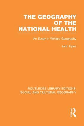 John Eyles - Geography of the National Health (RLE Social & Cultural Geography), Häftad