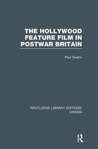 bokomslag The Hollywood Feature Film in Postwar Britain