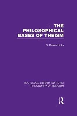 The Philosophical Bases of Theism 1