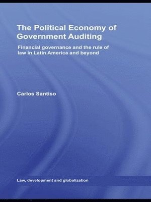 Carlos Santiso - Political Economy of Government Auditing, Häftad