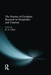 bokomslag The Practice of Graduate Research in Hospitality and Tourism