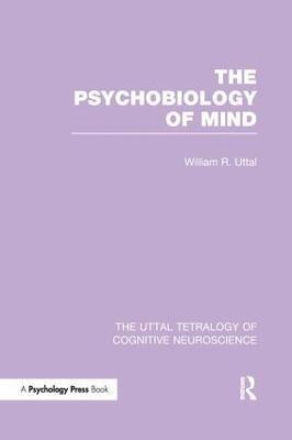 William R. Uttal, William R. (Arizona State University,USA) Uttal - Psychobiology of Mind, Häftad