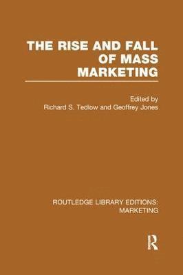 The Rise and Fall of Mass Marketing (RLE Marketing) 1