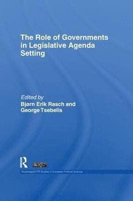 bokomslag The Role of Governments in Legislative Agenda Setting