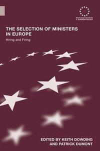bokomslag The Selection of Ministers in Europe