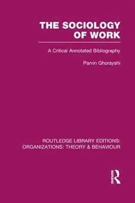 bokomslag The Sociology of Work (RLE: Organizations)