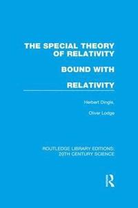 bokomslag The Special Theory of Relativity bound with Relativity: A Very Elementary Exposition
