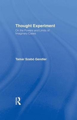 Tamar Szabo Gendler - Thought Experiment, Häftad