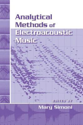 bokomslag Analytical Methods of Electroacoustic Music