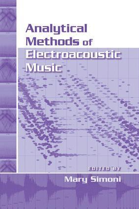 Analytical Methods of Electroacoustic Music 1