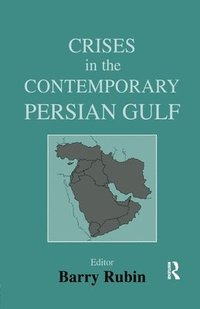 bokomslag Crises in the Contemporary Persian Gulf