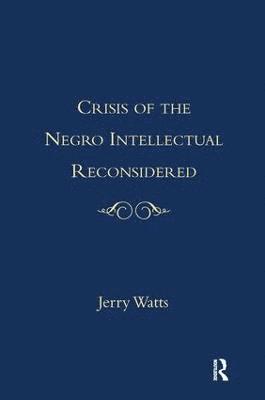 bokomslag Crisis of the Negro Intellectual Reconsidered