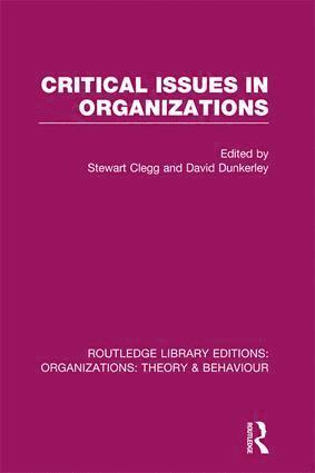 bokomslag Critical Issues in Organizations (RLE: Organizations)