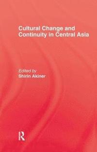 bokomslag Cultural Change & Continuity In Central Asia
