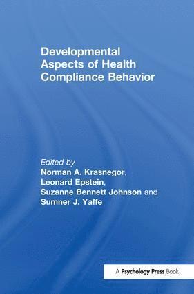 Norman A. Krasnegor, Leonard Epstein, Suzanne B. Johnson, Sumner J. Yaffe, Leonard H. Epstein, Norman a. Krasnegor - Developmental Aspects of Health Compliance Behavior, Häftad