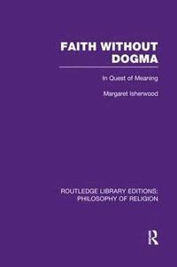 bokomslag Faith Without Dogma