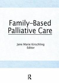 bokomslag Family-Based Palliative Care